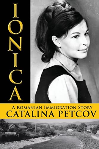 9781620066249: Ionica: A Romanian Immigration Story