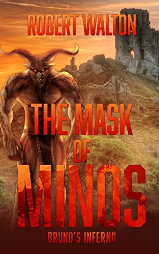 Stock image for The Mask of Minos: Bruno's Inferno for sale by Bookmans