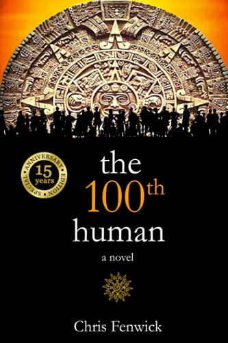 Beispielbild fr the 100th human: 15 Year Anniversary Edition zum Verkauf von GF Books, Inc.