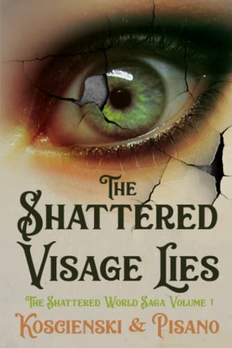 Beispielbild fr The Shattered Visage Lies (The Shattered World Saga) zum Verkauf von Lucky's Textbooks