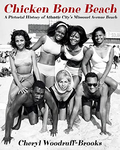 Stock image for Chicken Bone Beach: A Pictorial History of Atlantic City's Missouri Avenue Beach for sale by GF Books, Inc.