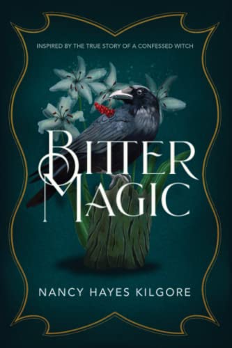 Beispielbild fr Bitter Magic: Inspired by the True Story of a Confessed Witch zum Verkauf von AwesomeBooks