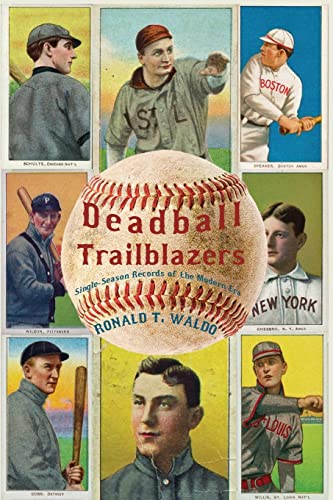 Beispielbild fr Deadball Trailblazers: Single-Season Records of the Modern Era zum Verkauf von GreatBookPrices