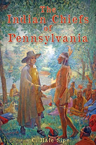 Stock image for The Indian Chiefs of Pennsylvania for sale by GreatBookPricesUK