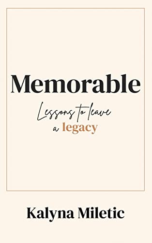 Stock image for Memorable: Lessons to Leave a Legacy for sale by Red's Corner LLC