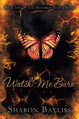 9781620077238: Watch Me Burn: The December People, Book Two