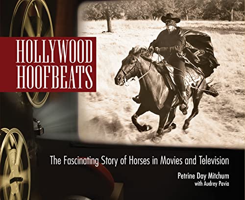 Stock image for Hollywood Hoofbeats: The Fascinating Story of Horses in Movies and Television, Expanded and Updated 2nd Edition (CompanionHouse Books) The Truth about Trigger, Silver, the Avatar Direhorses, and More for sale by Goodwill Industries of VSB