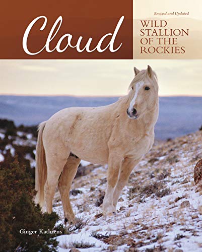 Beispielbild fr Cloud: Wild Stallion of the Rockies, Revised and Updated zum Verkauf von medimops
