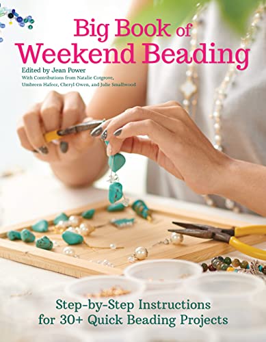 Imagen de archivo de Big Book of Weekend Beading: Step-by-step Instructions for 30+ Quick Beading Projects a la venta por Revaluation Books