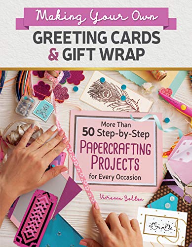 Beispielbild fr Making Your Own Greeting Cards and Gift Wrap : More Than 50 Step-By-Step Papercrafting Projects for Every Occasion zum Verkauf von Better World Books