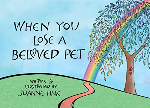 Stock image for When You Lose a Beloved Pet (CompanionHouse Books) A Sympathy Gift to Offer Solace, Comfort, and Encourage Healing After Pet Loss, with Gentle Insight in a Time of Grief and Bereavement for sale by ZBK Books