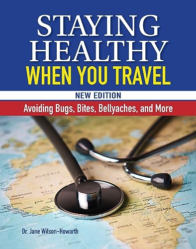 Beispielbild fr Staying Healthy When You Travel, New Edition zum Verkauf von Blackwell's