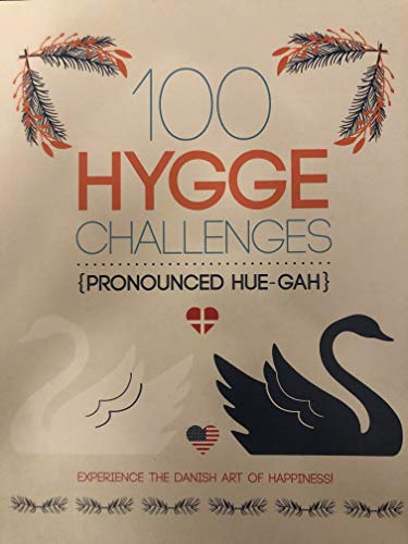 Stock image for 100 Hygge Challenges: Experience The Danish Art Of Happiness for sale by HPB Inc.