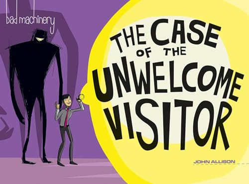 Stock image for Bad Machinery Vol. 6: The Case of the Unwelcome Visitor (6) for sale by Decluttr