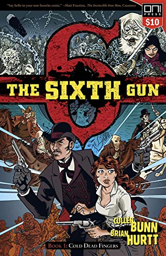 Beispielbild fr The Sixth Gun Vol. 1: Cold Dead Fingers, Square One Edition zum Verkauf von HPB-Ruby
