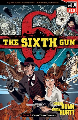 Imagen de archivo de The Sixth Gun Vol. 1: Cold Dead Fingers, Square One Edition a la venta por HPB-Ruby