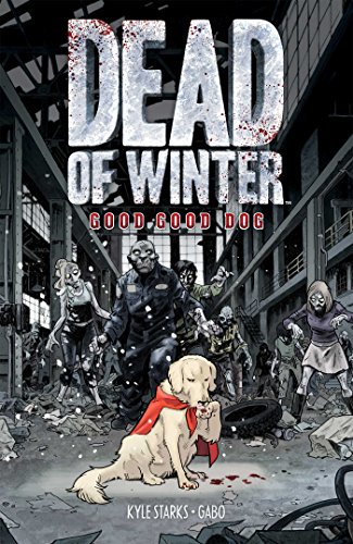 Imagen de archivo de Dead of Winter: Good Good Dog a la venta por Adventures Underground