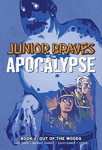 Beispielbild fr Junior Braves of the Apocalypse Vol. 2: Out of the Woods (2) zum Verkauf von BooksRun