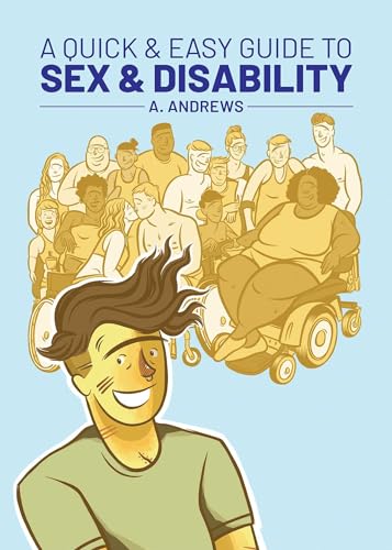 Beispielbild fr A Quick and Easy Guide to Sex and Disability zum Verkauf von Better World Books