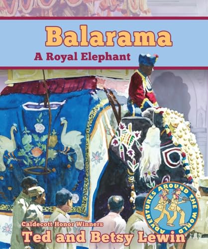Stock image for Balarama: A Royal Elephant (Adventures Around the World) for sale by Housing Works Online Bookstore