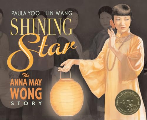 Stock image for Shining Star: The Anna May Wong Story for sale by SecondSale