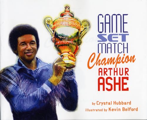Stock image for Game, Set, Match Champion Arthur Ashe for sale by SecondSale