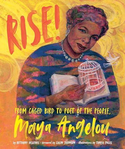 Beispielbild fr Rise!: From Caged Bird to Poet of the People, Maya Angelou zum Verkauf von Monster Bookshop