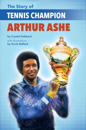 Stock image for The Story of Tennis Champion Arthur Ashe for sale by Blackwell's
