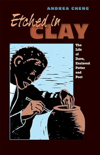 Stock image for Etched in Clay: The Life of Dave, Enslaved Potter and Poet for sale by Gulf Coast Books