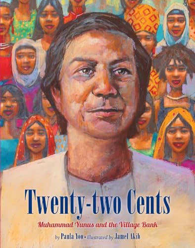 9781620148099: Twenty-two Cents: Muhammad Yunus and the Village Bank
