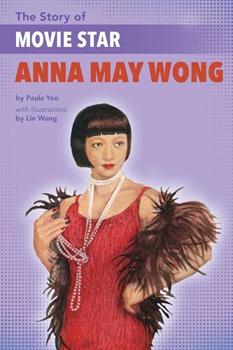 Stock image for The Story of Movie Star Anna May Wong for sale by Better World Books: West