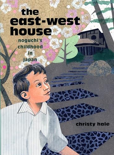 Stock image for The East-West House: Noguchi's Childhood in Japan for sale by ZBK Books
