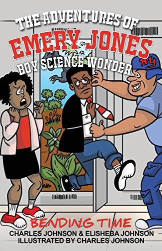 Beispielbild fr The Adventures of Emery Jones, Boy Science Wonder: Bending Time zum Verkauf von ThriftBooks-Atlanta