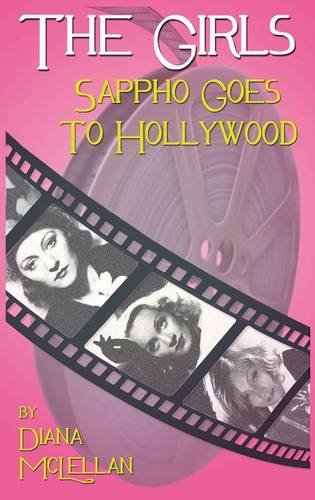 9781620151884: The Girls: Sappho Goes to Hollywood