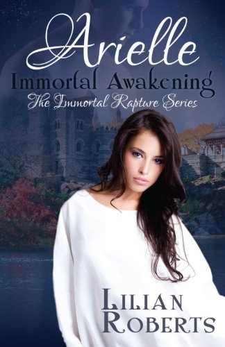Beispielbild fr Arielle Immortal Awakening (The Immortal Rapture Series) zum Verkauf von medimops