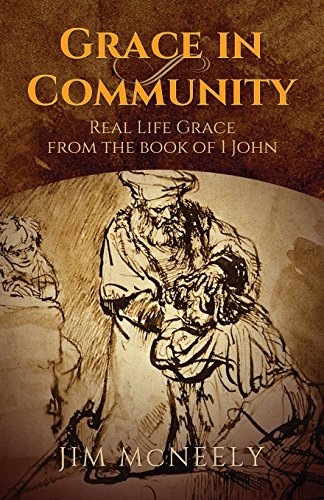 Imagen de archivo de Grace in Community: Real Life Grace from the Book of 1 John a la venta por Hippo Books