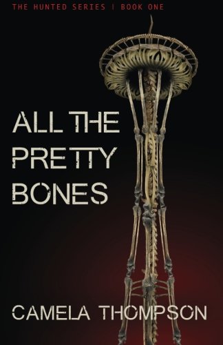 9781620155363: All The Pretty Bones: Volume 1 (The Hunted)