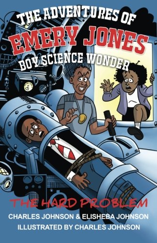 Stock image for The Adventures of Emery Jones, Boy Science Wonder: The Hard Problem for sale by Books From California