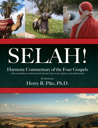 9781620200407: Selah!: Harmony Commentary of the Four Gospels