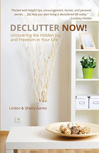 Beispielbild fr Declutter Now!: Uncovering the Hidden Joy and Freedom in Your Life zum Verkauf von BooksRun