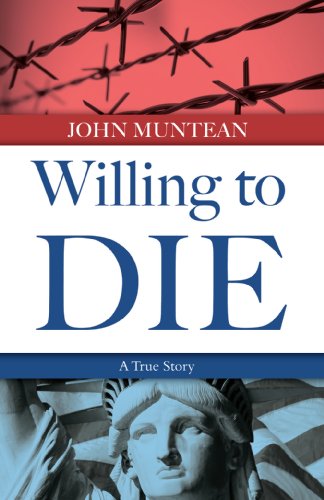 Stock image for Willing To Die: The True Story of John Muntean for sale by SecondSale