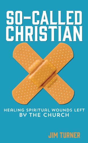 Stock image for So-Called Christian: Healing Spiritual Wounds Left By The Church for sale by Wonder Book