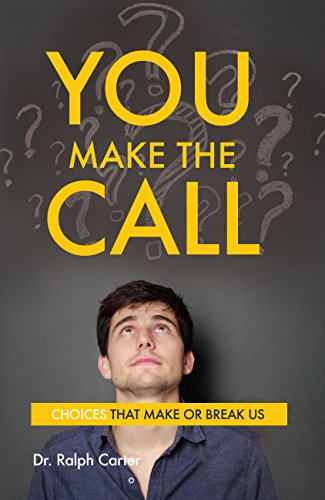 Stock image for You Make the Call: Choices That Make or Break Us for sale by BooksRun