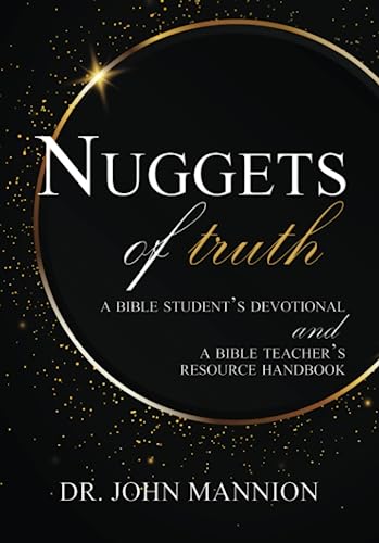 Beispielbild fr Nuggets of Truth: A Bible Student's Devotional and A Bible Teacher's Resource Handbook zum Verkauf von SecondSale