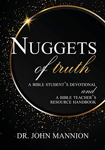 Stock image for Nuggets of Truth: A Bible Student's Devotional and A Bible Teacher's Resource Handbook for sale by SecondSale