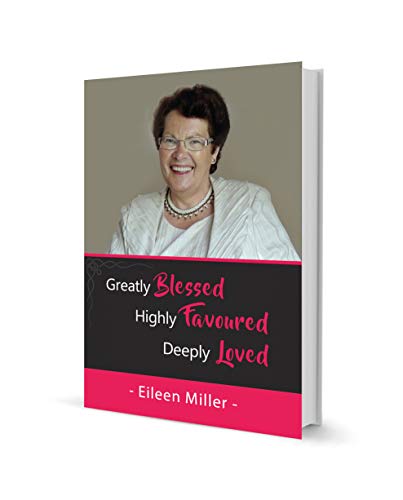 Stock image for Greatly Blessed, Highly Favoured, Deeply Loved for sale by WorldofBooks