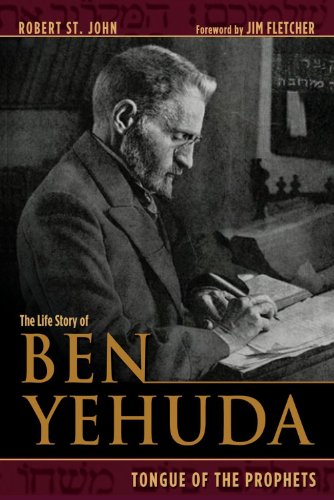 9781620220429: The Life Story of Ben Yehuda: Tongue of the Prophets