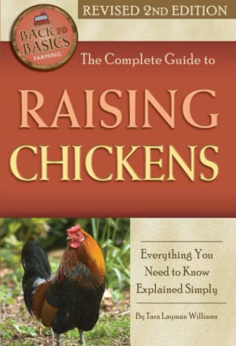 9781620230169: The Complete Guide to Raising Chickens Everything You Need to Know Explained Simply Revised 2nd Edition