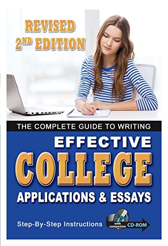9781620231173: The Complete Guide to Writing Effective College Applications & Essays: Step by Step Instructions [With CD/DVD]