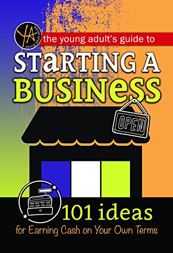 Beispielbild fr The Young Adult's Guide to Starting a Small Business : 101 Ideas for Earning Cash on Your Own Terms zum Verkauf von Better World Books